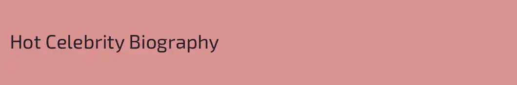 Hot Celebrity Biography 